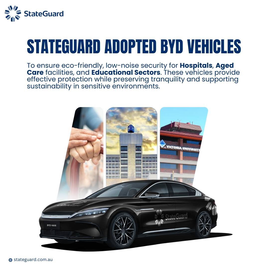 BYD vehicles used by StateGuard for eco-friendly, low-noise security in hospitals, aged care, and educational facilities.